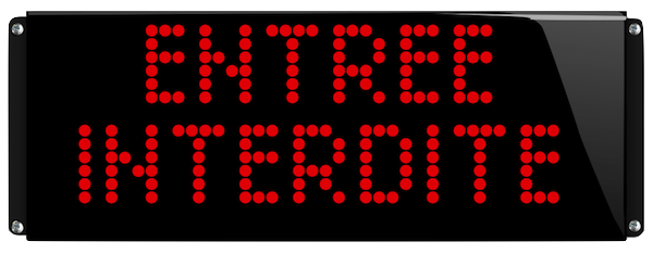 Signalisation lumineuse entrée interdite