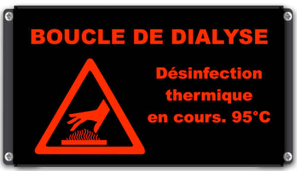 Signalisation lumineuse boucle de dialyse désinfection thermique en cours pictogramme brulure