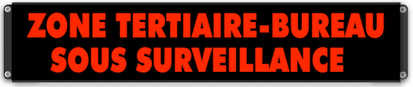 Signalisation lumineuse ZONE TERTIAIRE-BUREAU SOUS SURVEILLANCE