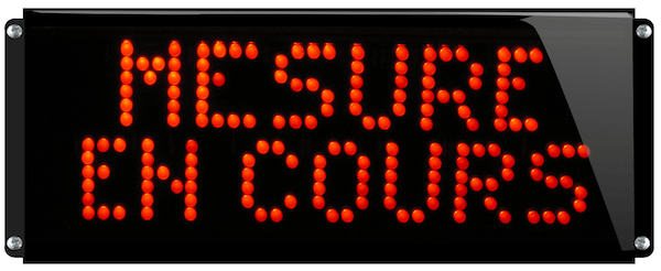 Signalisation lumineuse etanche Mesure en cours