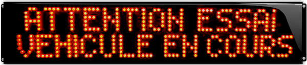 Signalisation lumineuse etanche Essais vehicle en cours